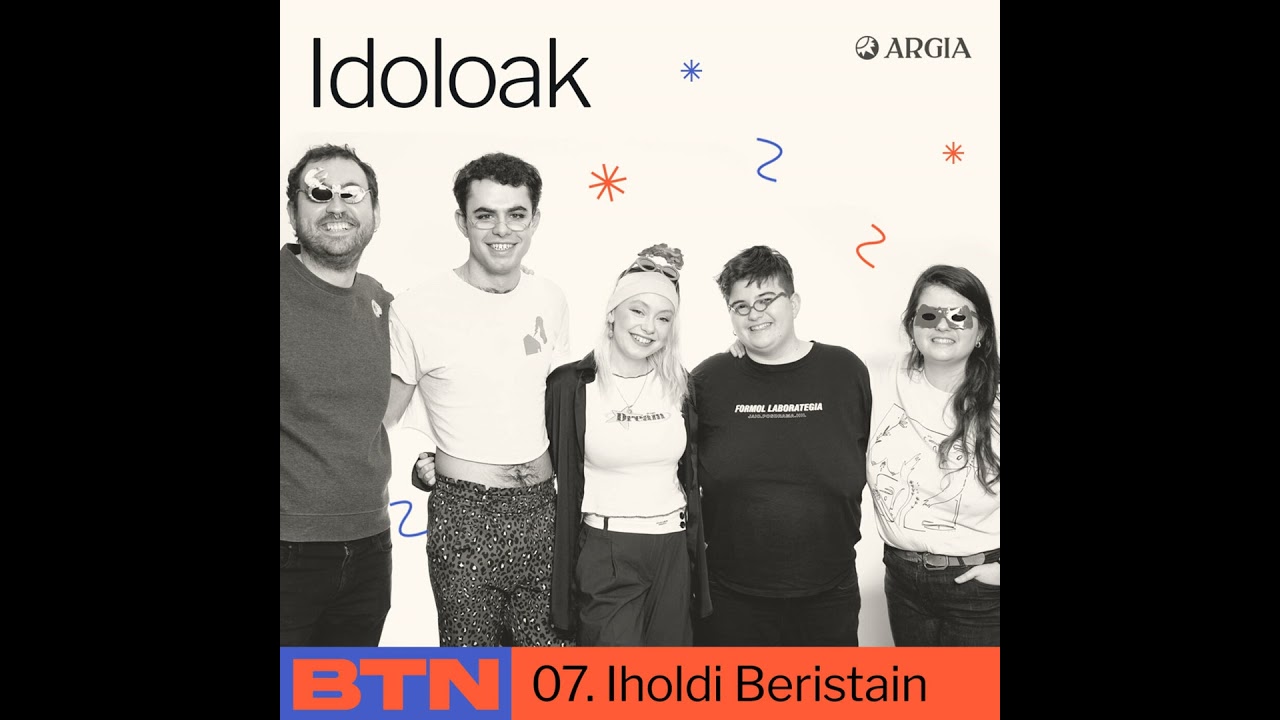 BTN 2x07: Iholdi Beristain | Idoloak