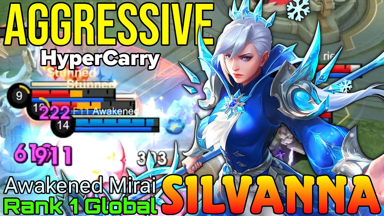 HyperCarry Silvanna Aggressive Mode - Top 1 Global Silvanna by Awakened Mirai - Mobile Legends
