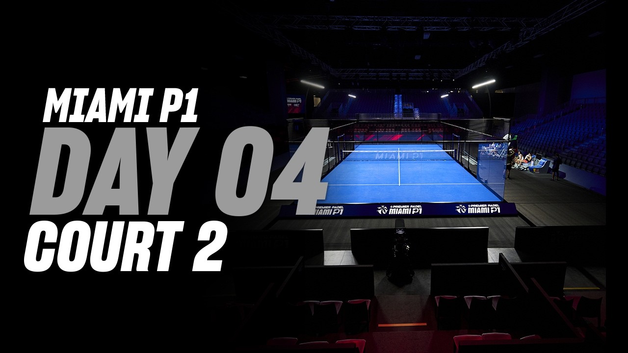 Miami Premier Padel P1 🇺🇸🎾: Court 2
