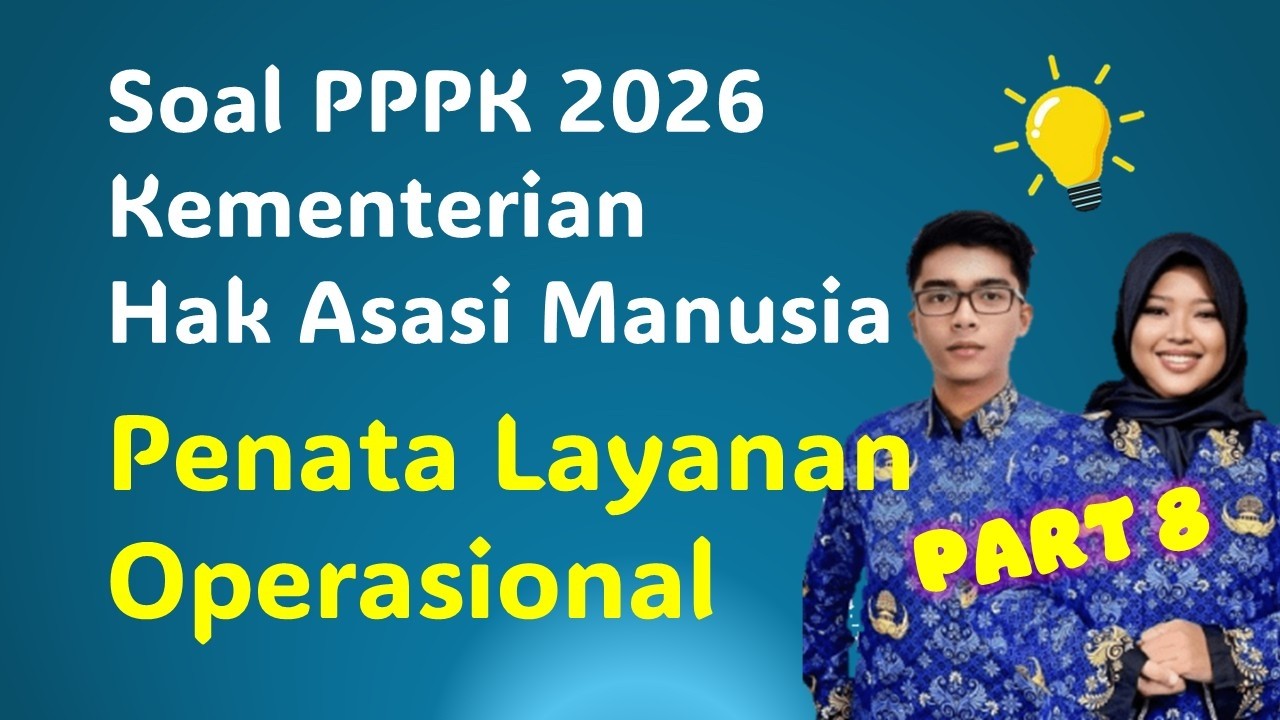 SOAL PPPK TEKNIS KEMENHAM PENATA LAYANAN OPERASIONAL PPPK TERBARU 2026
