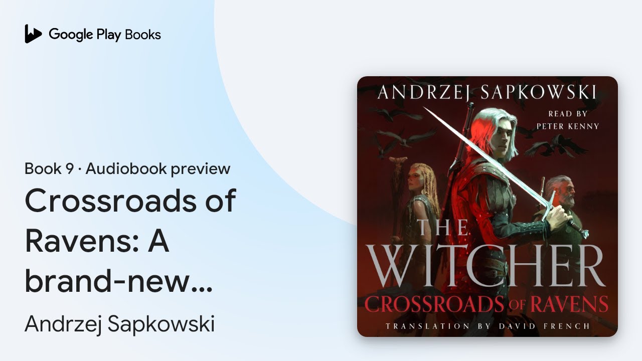 Crossroads of Ravens: A brand-new Witcher novel… by Andrzej Sapkowski · Audiobook preview
