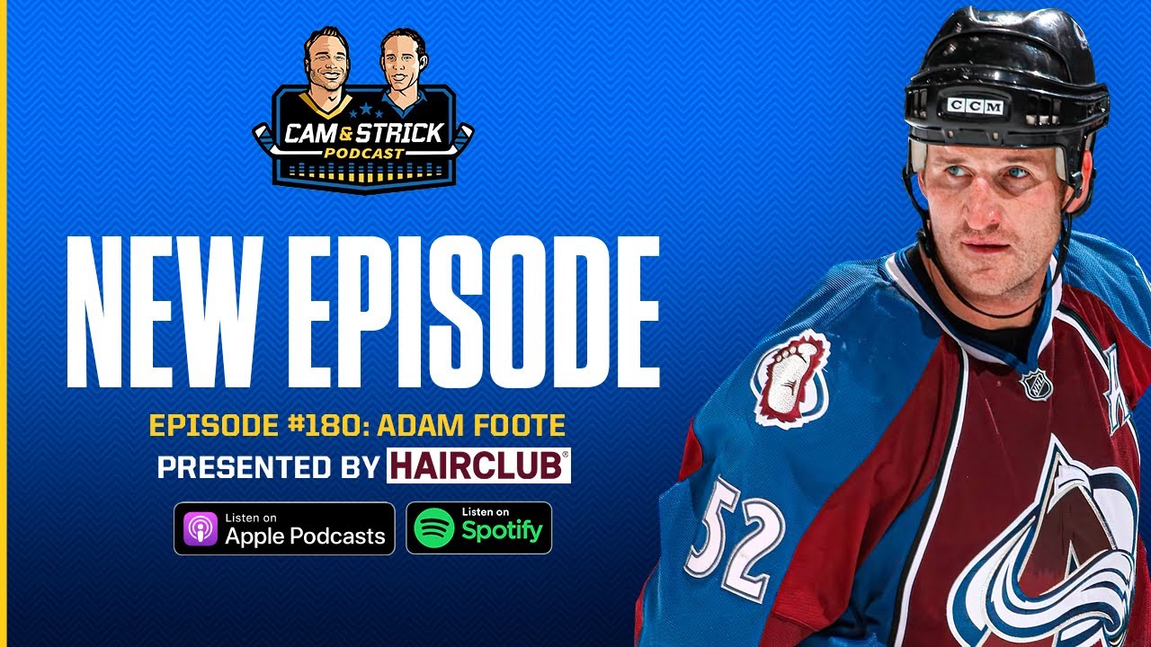 Adam Foote on The Cam & Strick Podcast