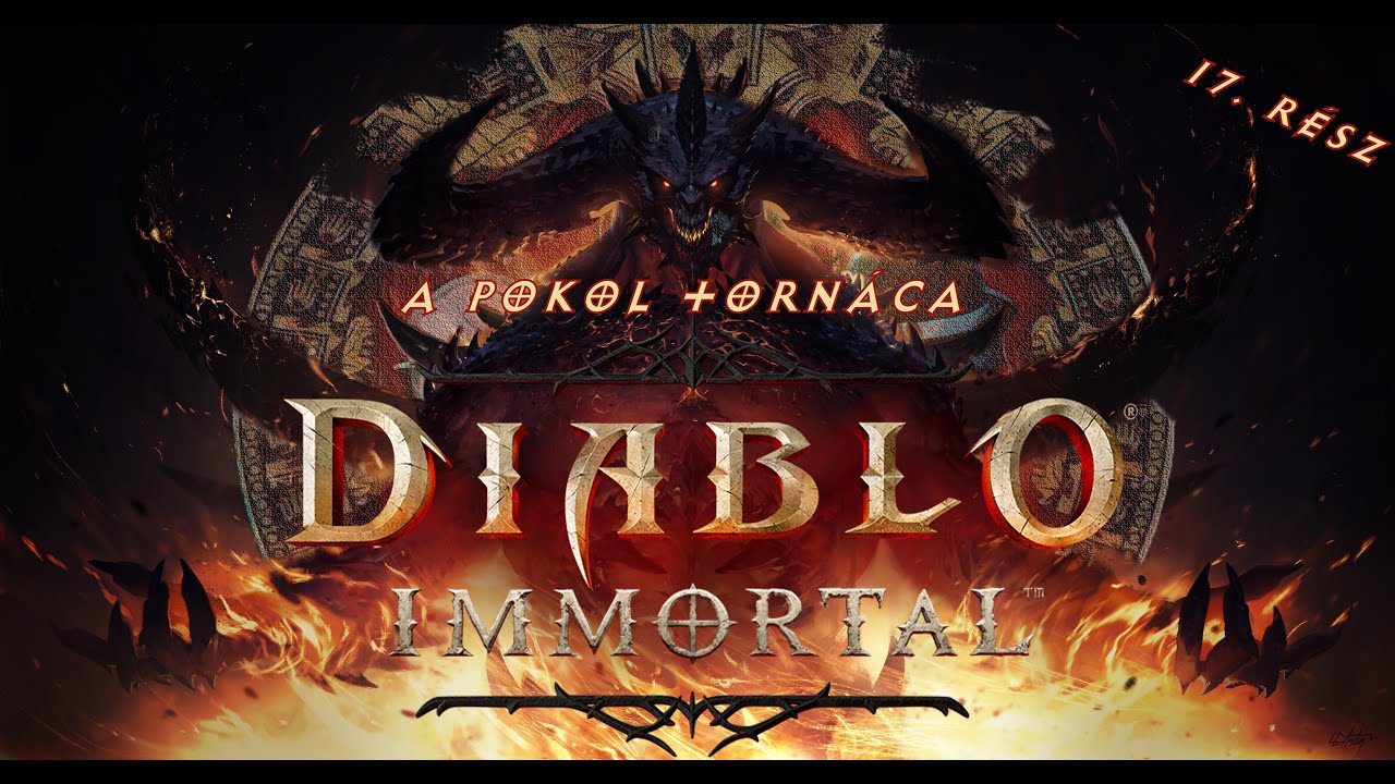 A Pokol Tornáca #17 - Diablo Immortal ( BionicKitten & Edward Night )