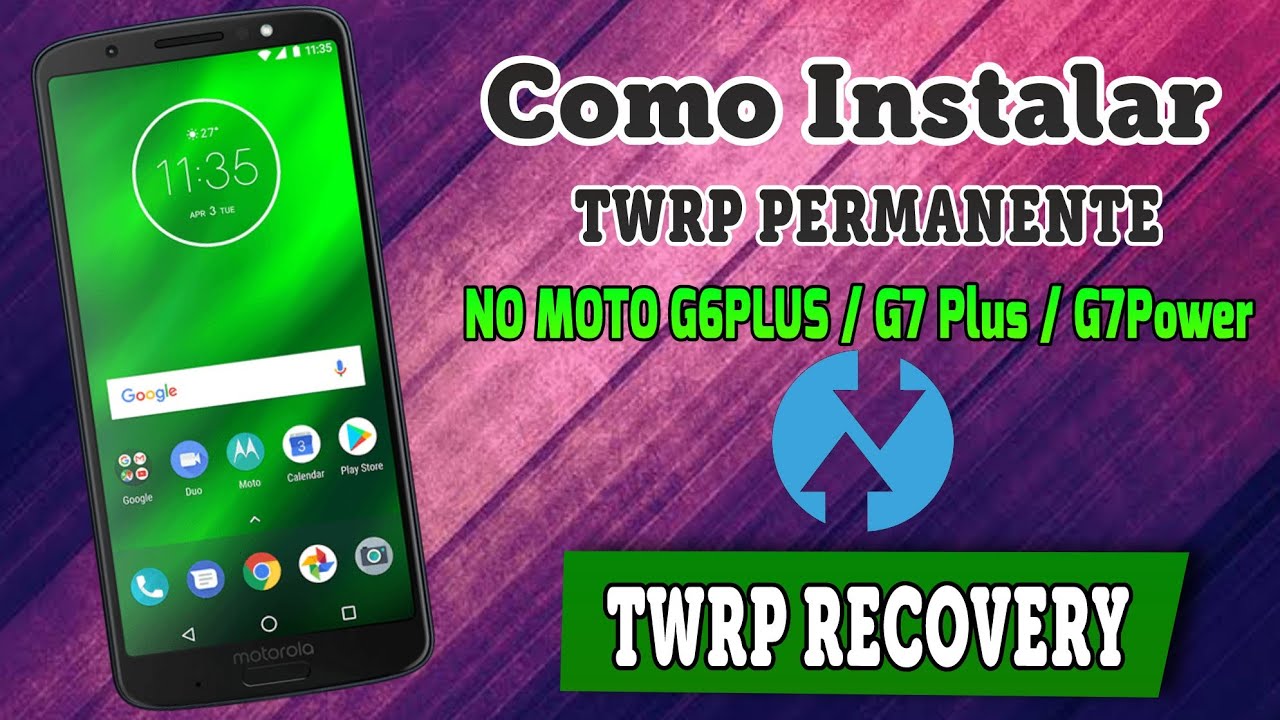 Como INSTALAR o TWRP no MOTO G6 PLUS / G7 PLUS / G7 POWER ( PERMANENTE ) [ PORTUGUÊS BR]