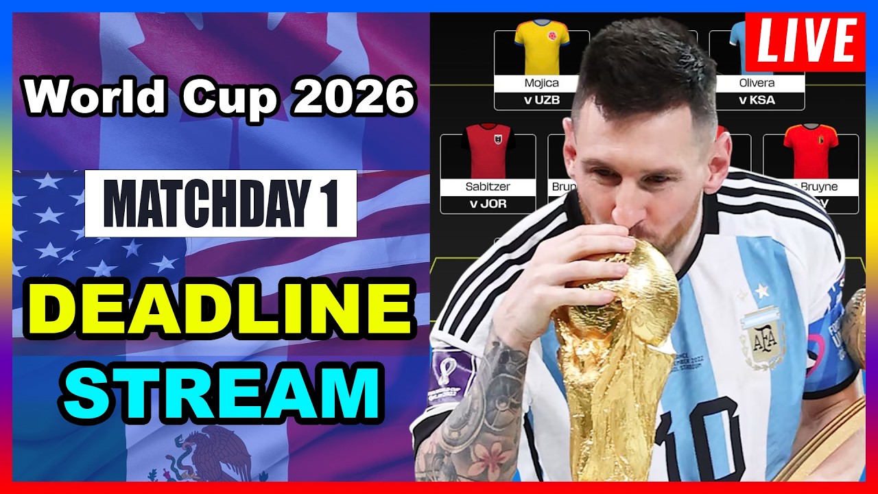 World Cup Fantasy: Matchday 1 | DEADLINE STREAM | WC Fantasy 2026 Tips 🌎🏆
