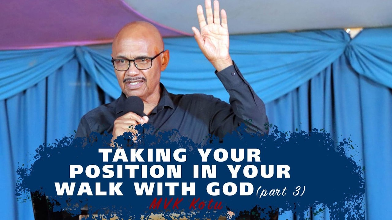 TAKING YOUR POSITION IN YOUR WALK WITH GOD