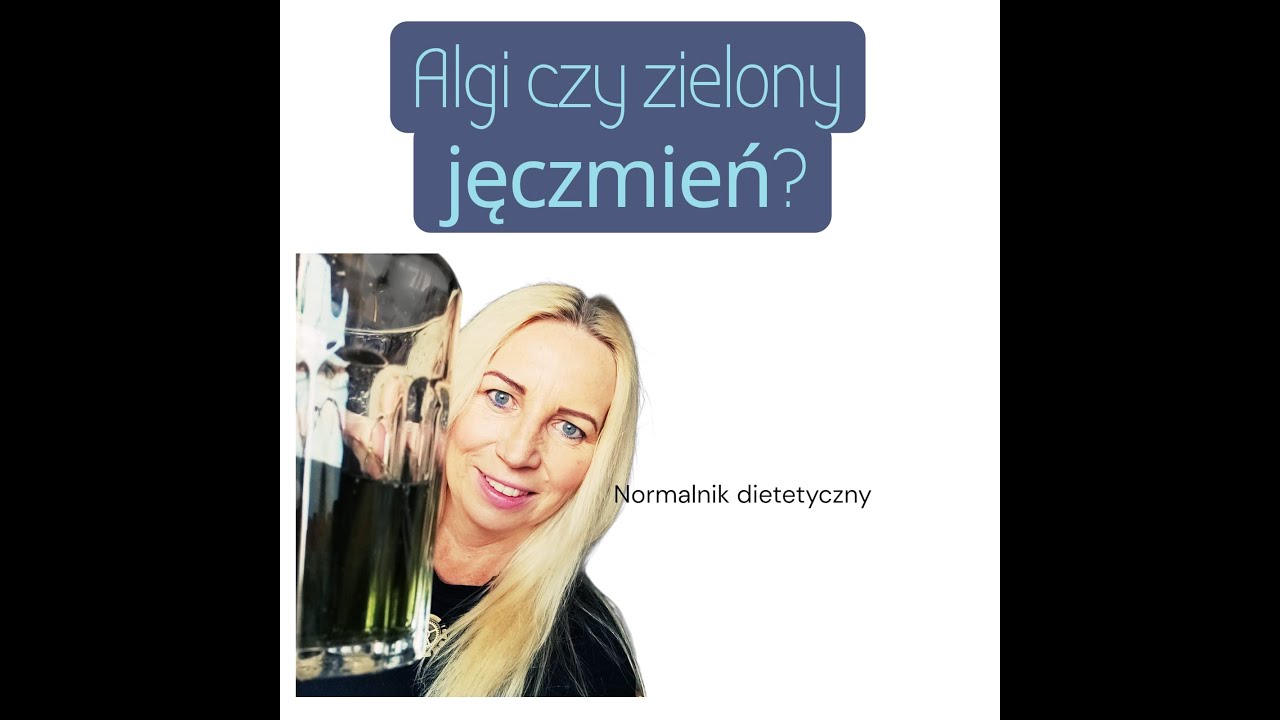 Algi czy zielony jęczmień? Chlorella, spirulina &ndash; co wybrać i dla kogo. @EwaGoniadietetyk