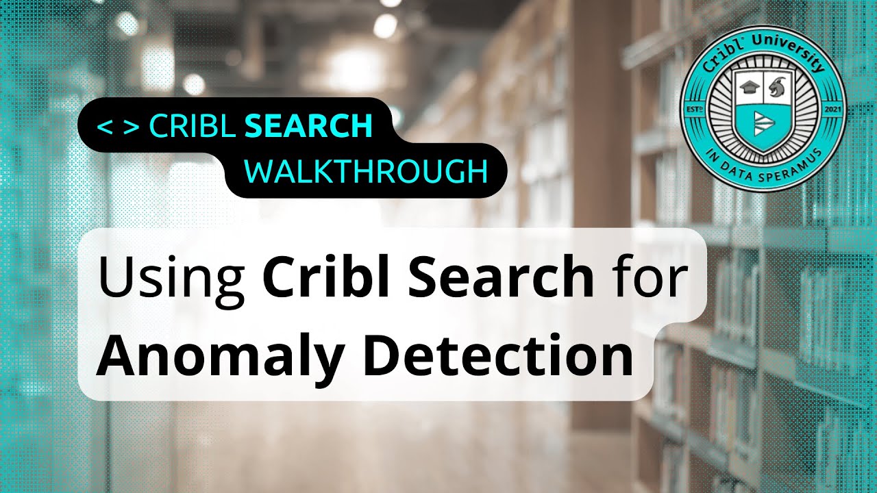 How to Use Cribl Search for Anomaly Detection (Walkthrough)