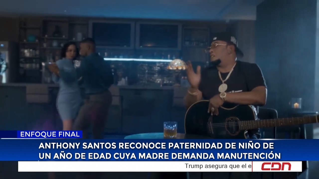 Anthony Santos reconoce paternidad de niño de un año de edad cuya madre demanda manutención