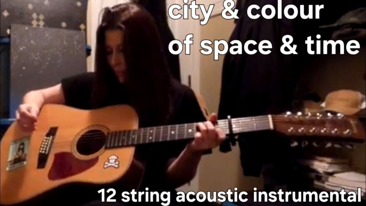 City and Colour - Of Space and Time (2014 throwback) instrumental acoustic 12 string cover