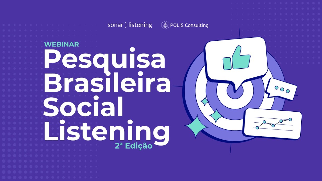 WEBINAR: Upfront da 2ª Edição Pesquisa Brasileira de Social Listening