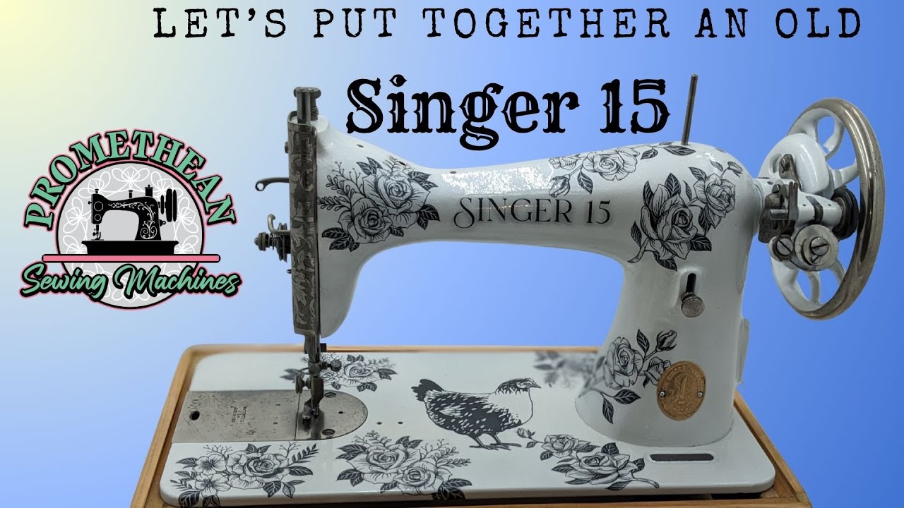 Lets Put together an antique Singer 15 Sewing Machine