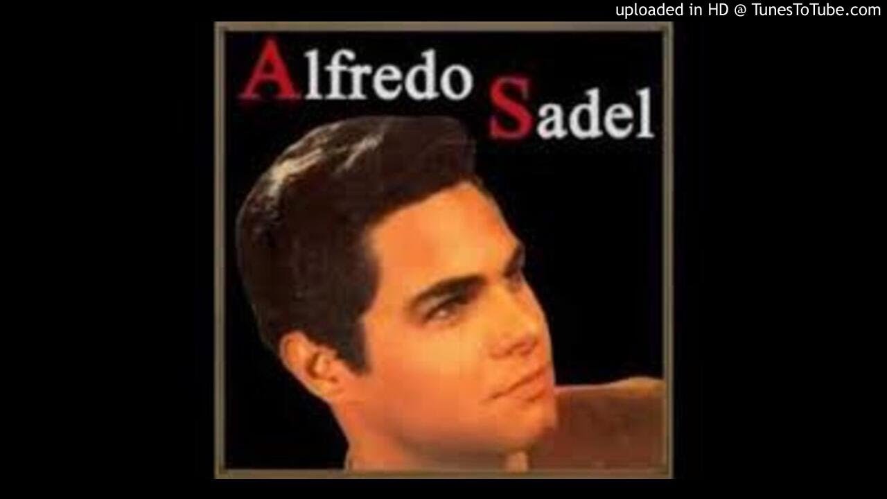 Alfredo Sadel -  Ansiedad (versión oríginal)