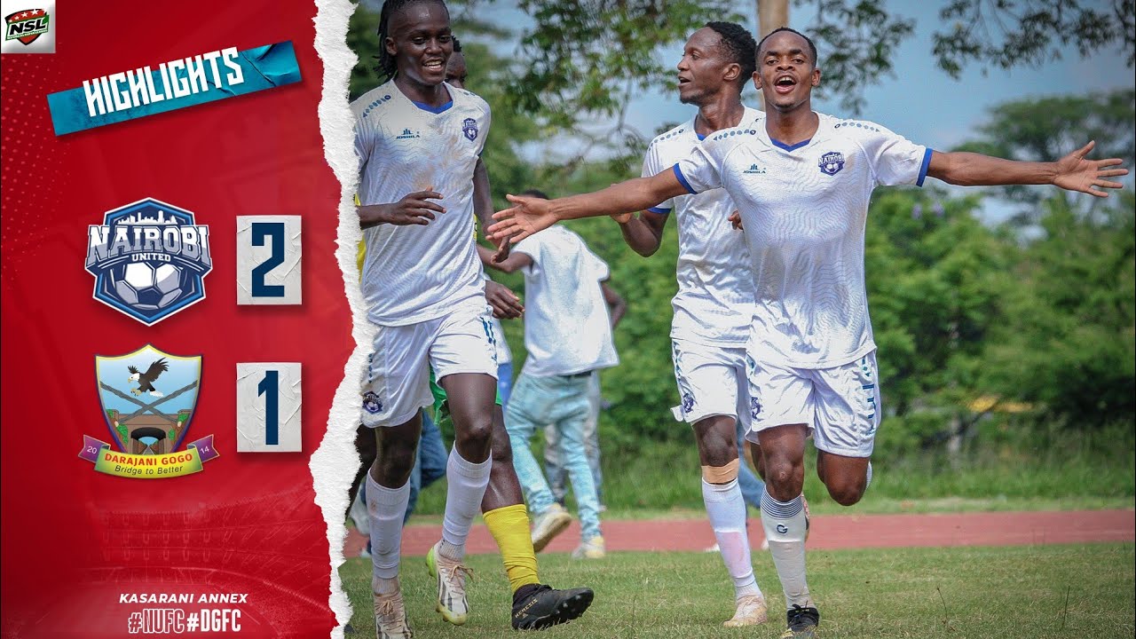 NAIROBI UNITED FC 2-1 DARAJANI GOGO FC | THE NAIBOIS SHOWCASED THEIR CLASS ONCE AGAIN 🔥🔥