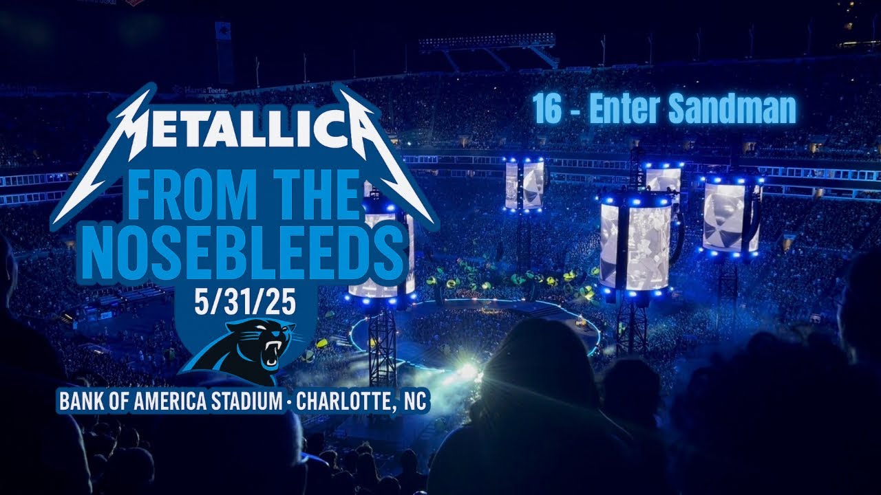 Metallica 16 Enter Sandman LIVE Charlotte NC 5/31/25 Metallica M72