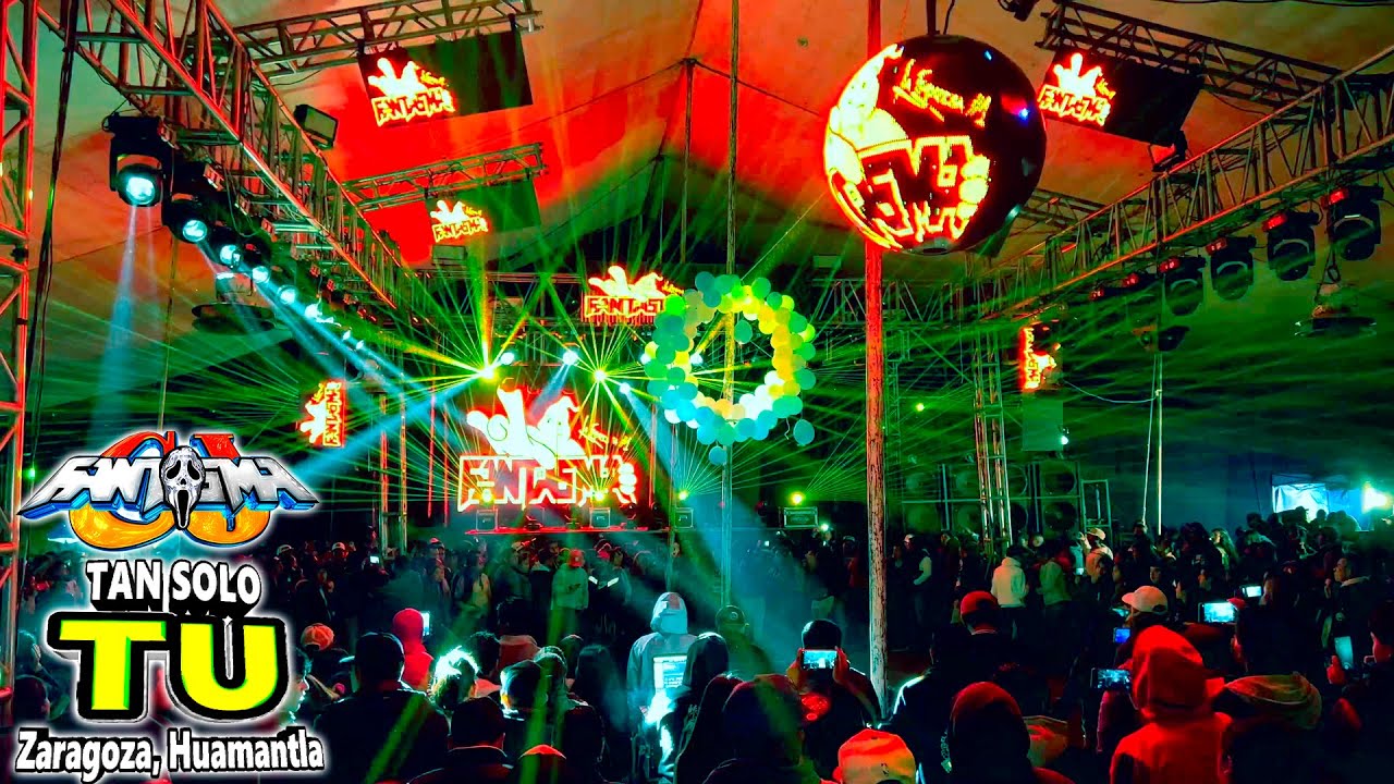 Sonido Fantasma ((Tan Solo Tú)) En Zaragoza *Huamantla* 2023