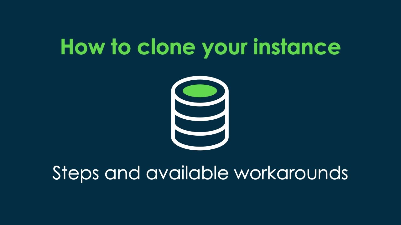 How to Clone a ServiceNow Instance