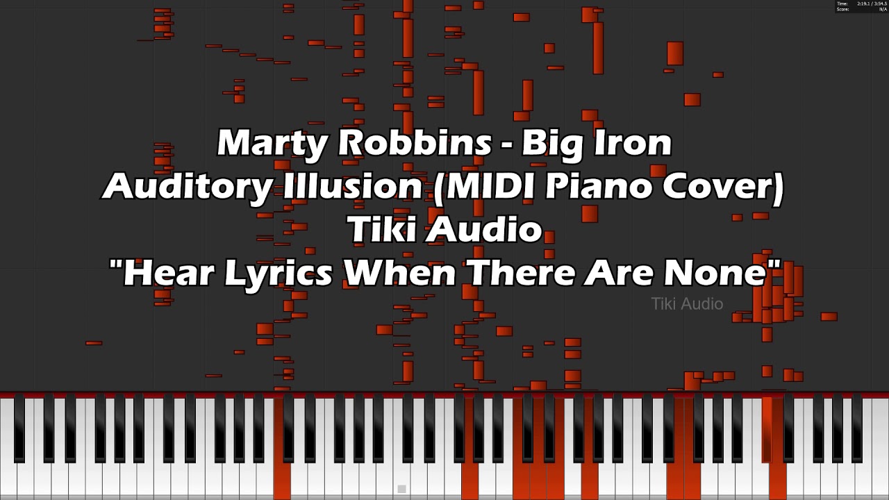Marty Robbins - Big Iron: Auditory Illusion (MIDI Piano Cover) Hear Lyrics When There Are None