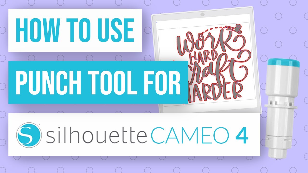 ✨ How to Use the Punch Tool for the Silhouette Cameo 4
