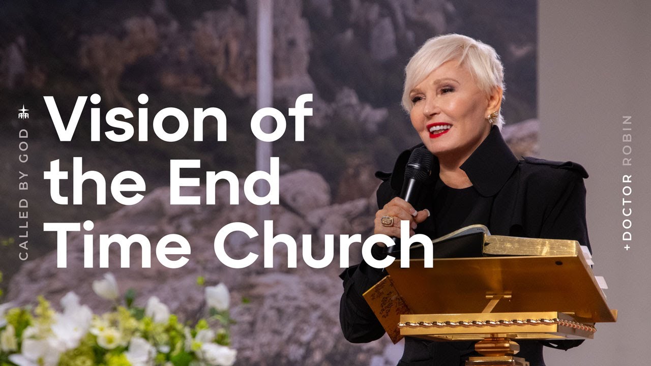 Vision of the End Time Church (+Doctor Robin Harfouche)