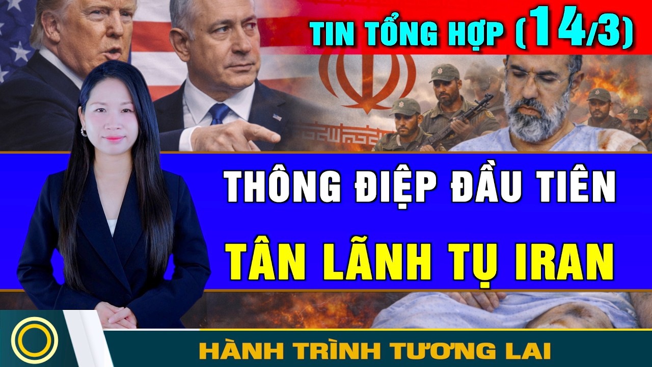 Tin Tổng Hợp (14/3): VN: Đẩy nhanh dự trữ xăng dầu. TQ sắp đánh Đài Loan? Tân lãnh tụ Iran xuất hiện