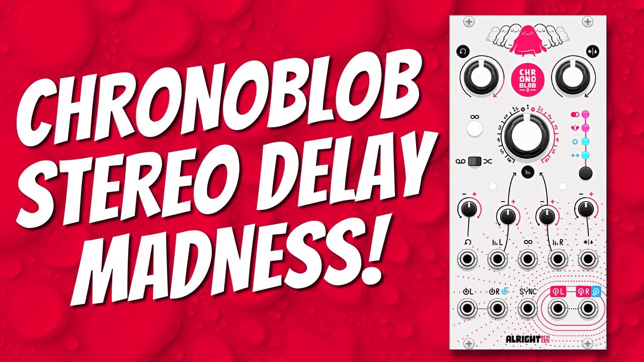 Chronoblob 2 Stereo Delay Tutorial