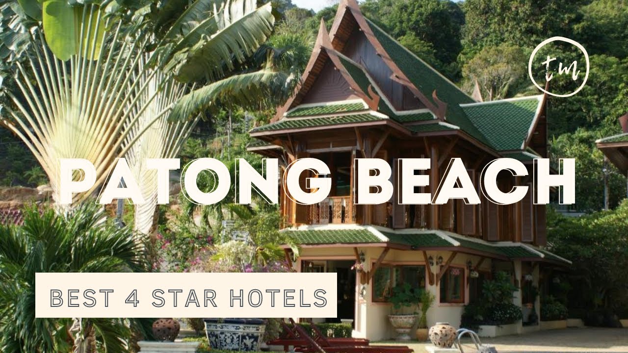 Patong Beach best hotels: Top 10 hotels in Patong Beach, Thailand - *4 star*