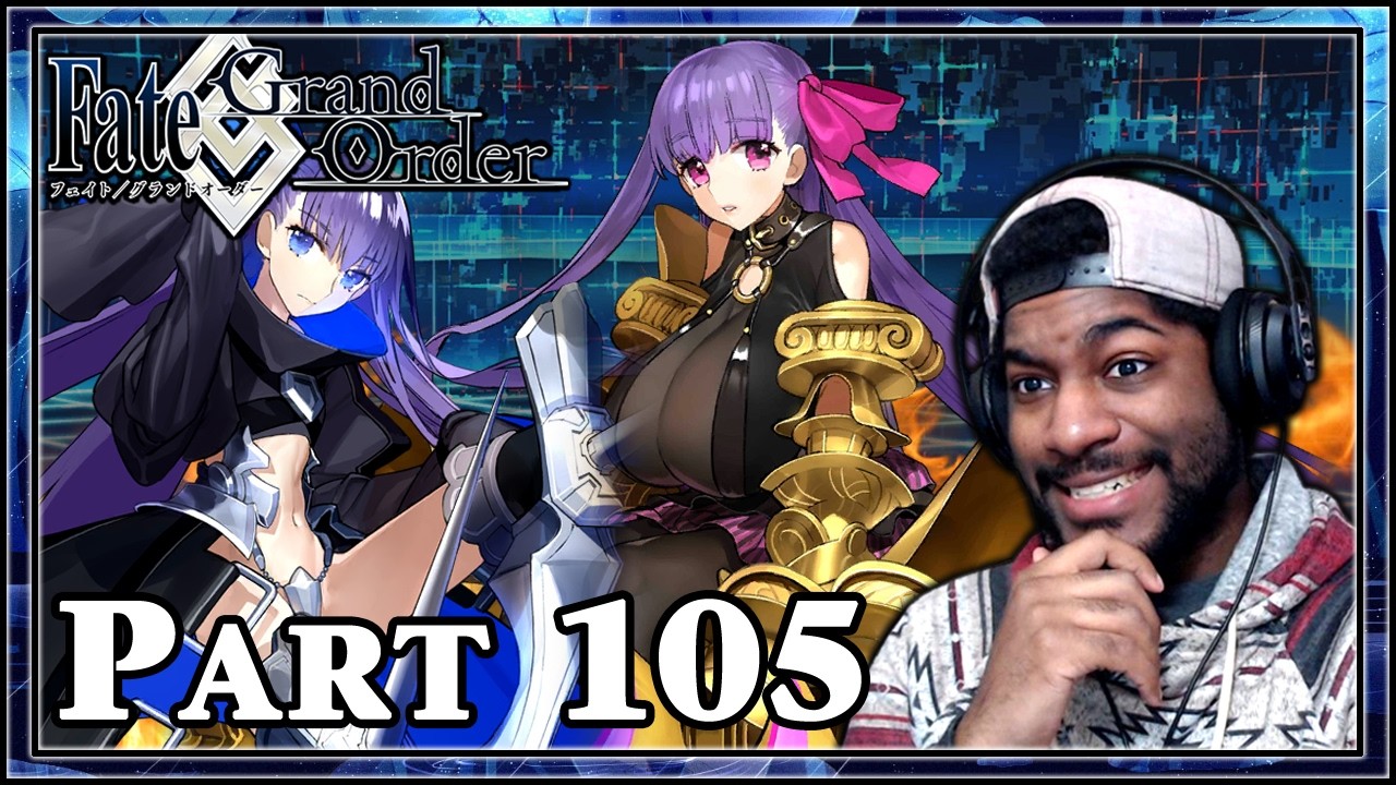 ARE WE TEAM MELTRYLLIS OR TEAM PASSIONLIP???  | Fate/Grand Order Part 105