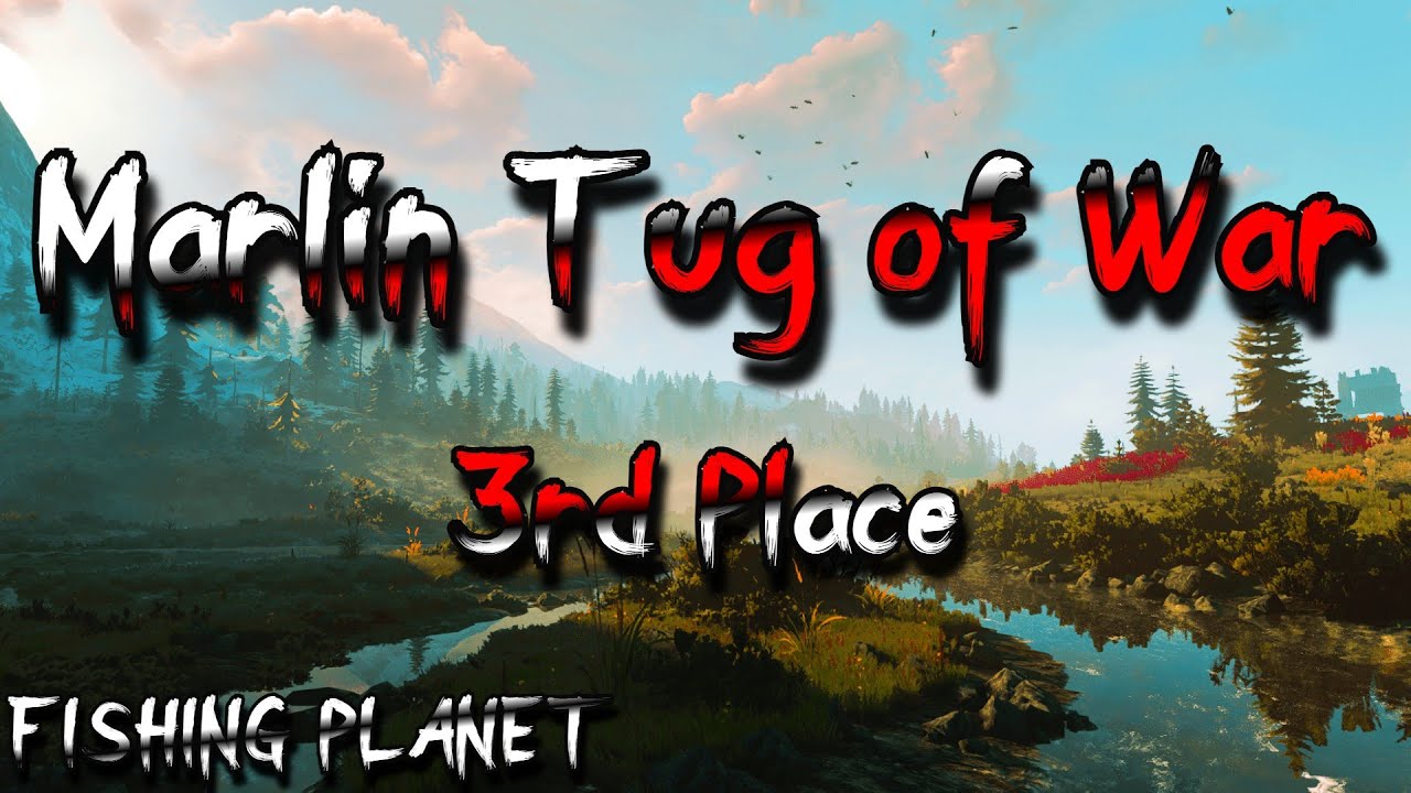 Fishing Planet – Перетягивание каната Марлином – 3-е место