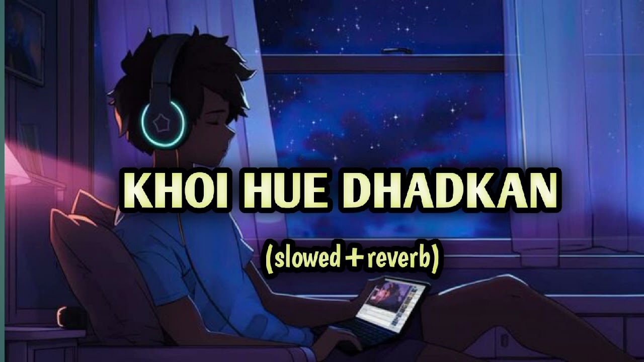 “खोई हुई धड़कन 💔 | Khoi Hui Dhadkan – Slowed + Reverb | Broken Heart Touching Sad Song 2026”