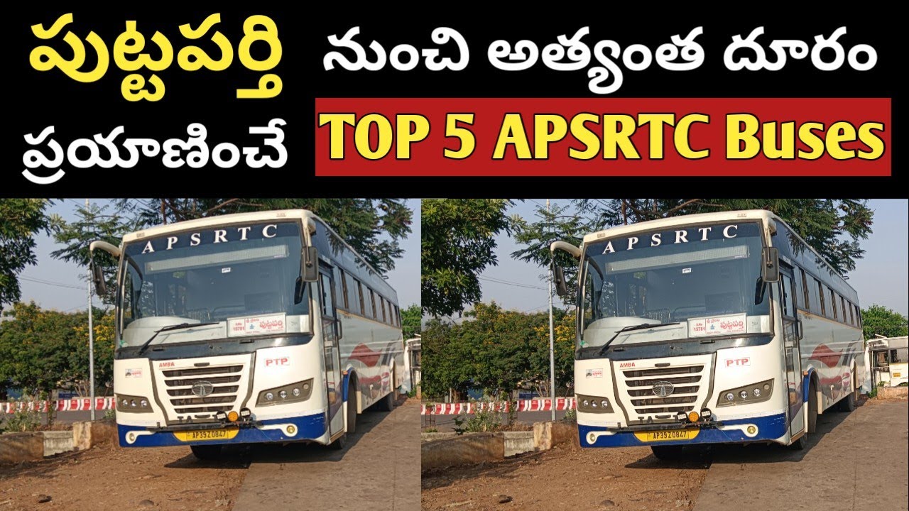పుట్టపర్తి నుంచి అత్యంత దూరం ప్రయాణించే TOP 5 APSRTC బస్సుల యొక్క పూర్తి వివరాలు 