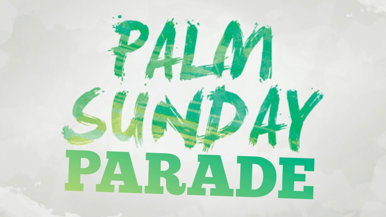 Virtual Palm Sunday Parade