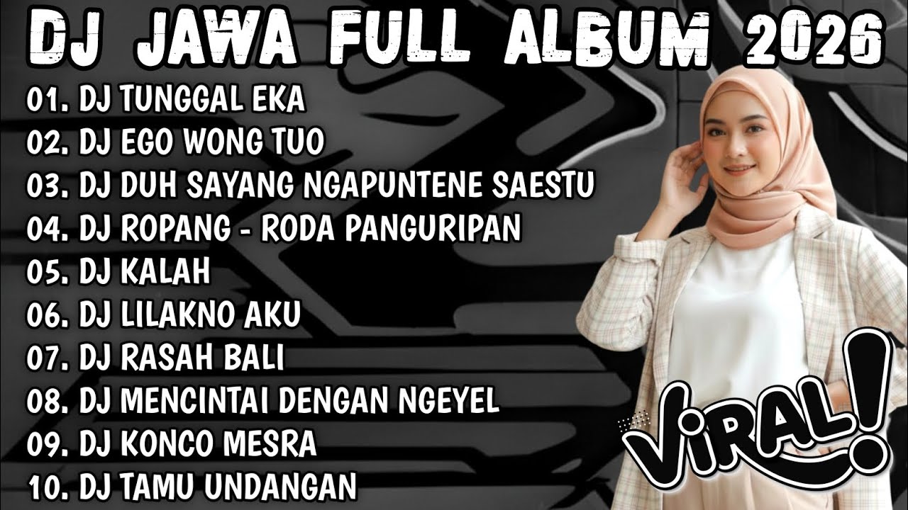 DJ JAWA FULL ALBUM 2026 CAMPURAN VIRAL TIKTOK🎵 DJ TUNGGAL EKA 🎵 DJ EGO WONG TUO