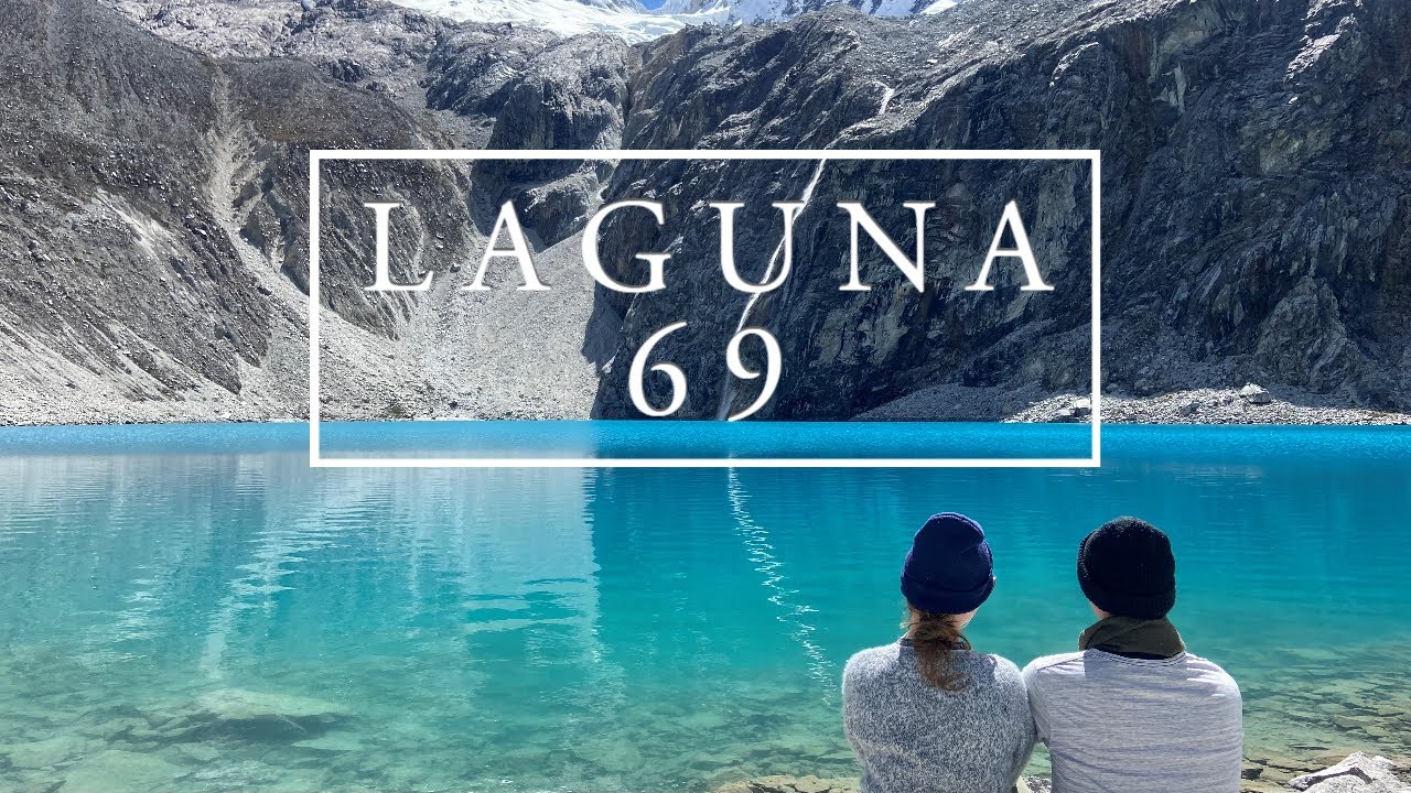 HIKING LAGUNA 69, one of the Most beautiful lagoons in the World | HUARAZ PERU 🇵🇪