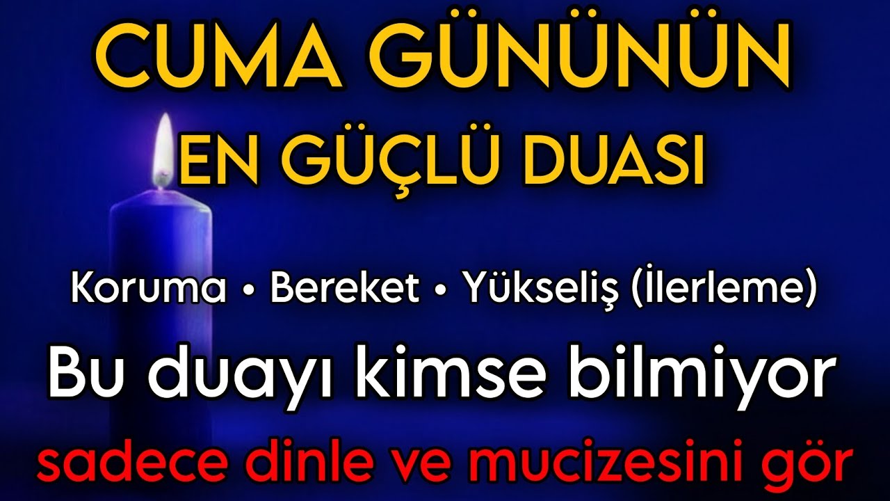 CUMA GÜNÜNÜN EN GÜÇLÜ DUASI! Sadece Dinle – Koruma, Bereket ve Mucize