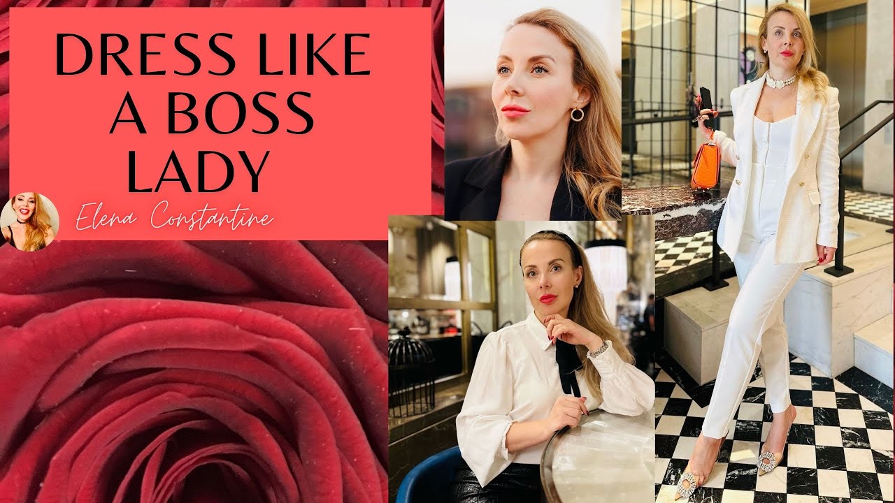 BE AND DRESS LIKE A BOSS LADY| BEST BOSS LADY STYLE TIPS| DRESS FOR SUCCESS|