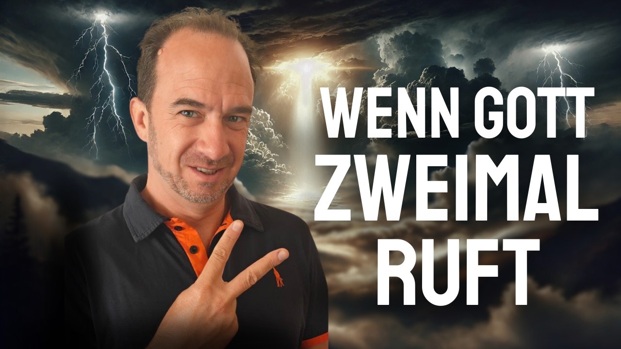 Wenn Gott zweimal ruft - 7 Schlüsselerlebnisse, die das Leben verändern!