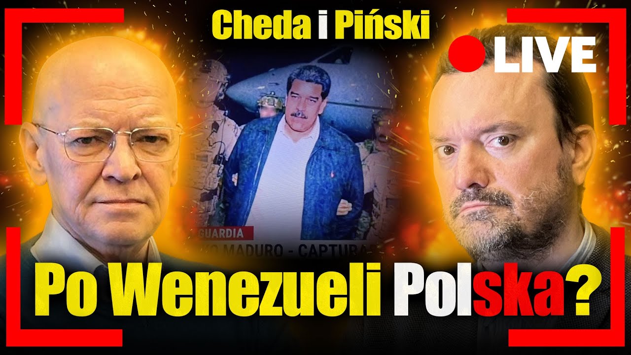 [LIVE] Po Wenezueli Polska? Major wywiadu Robert Cheda i Jan Piński na żywo!