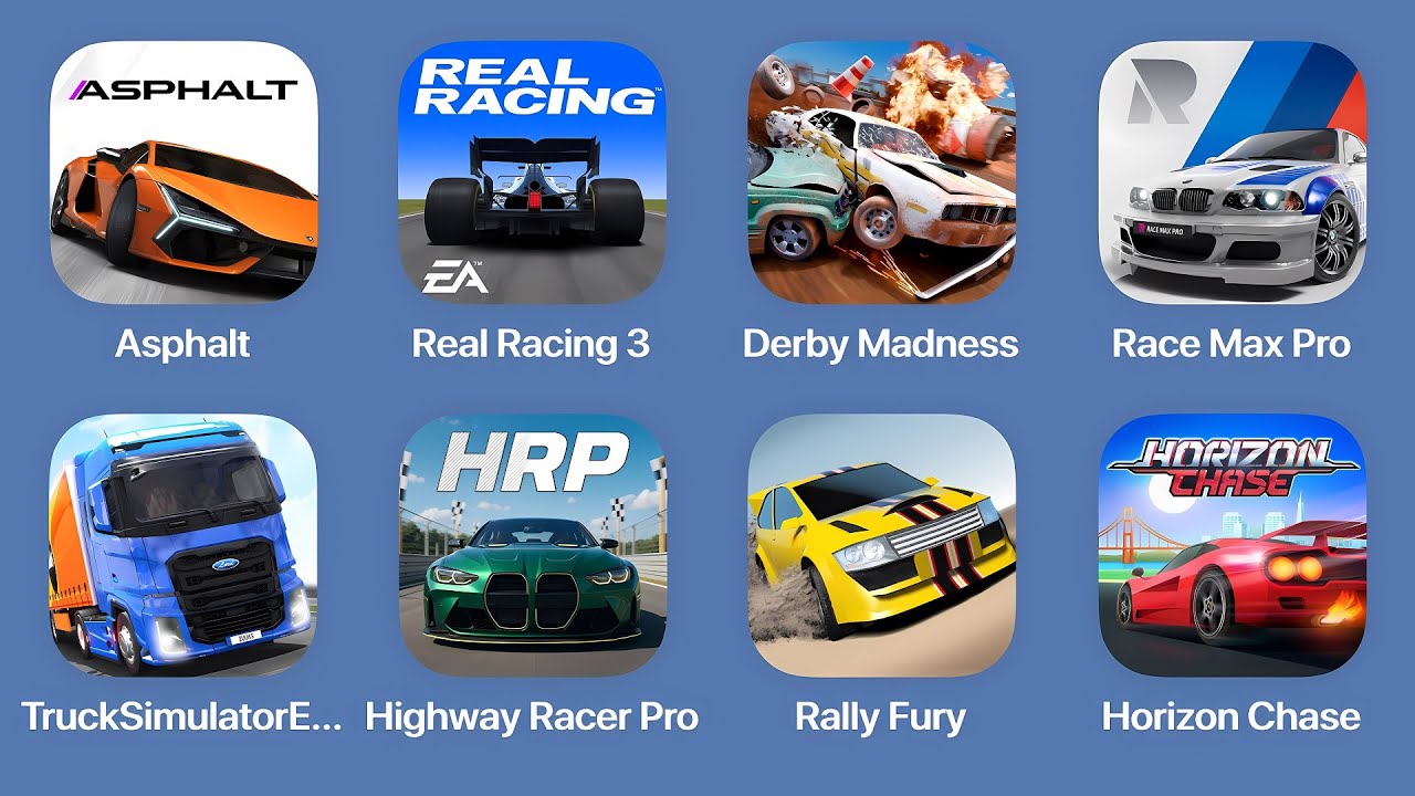 Asphalt Legends,Real Racing 3,Derby Madness,Race Max Pro,Truck Simulator Europe,Highway Racer Pro,Ra