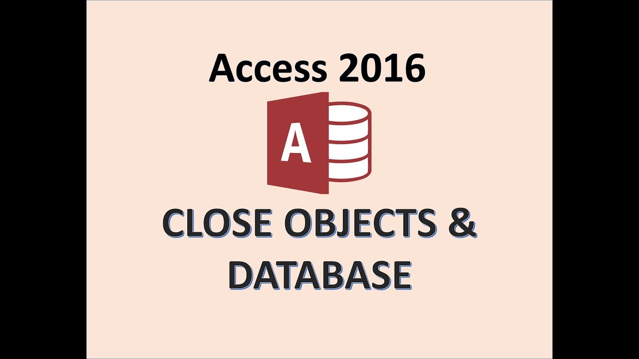 Access 2016 - Database Tutorial - How to Open & Close Objects - Tables Queries Reports in Microsoft