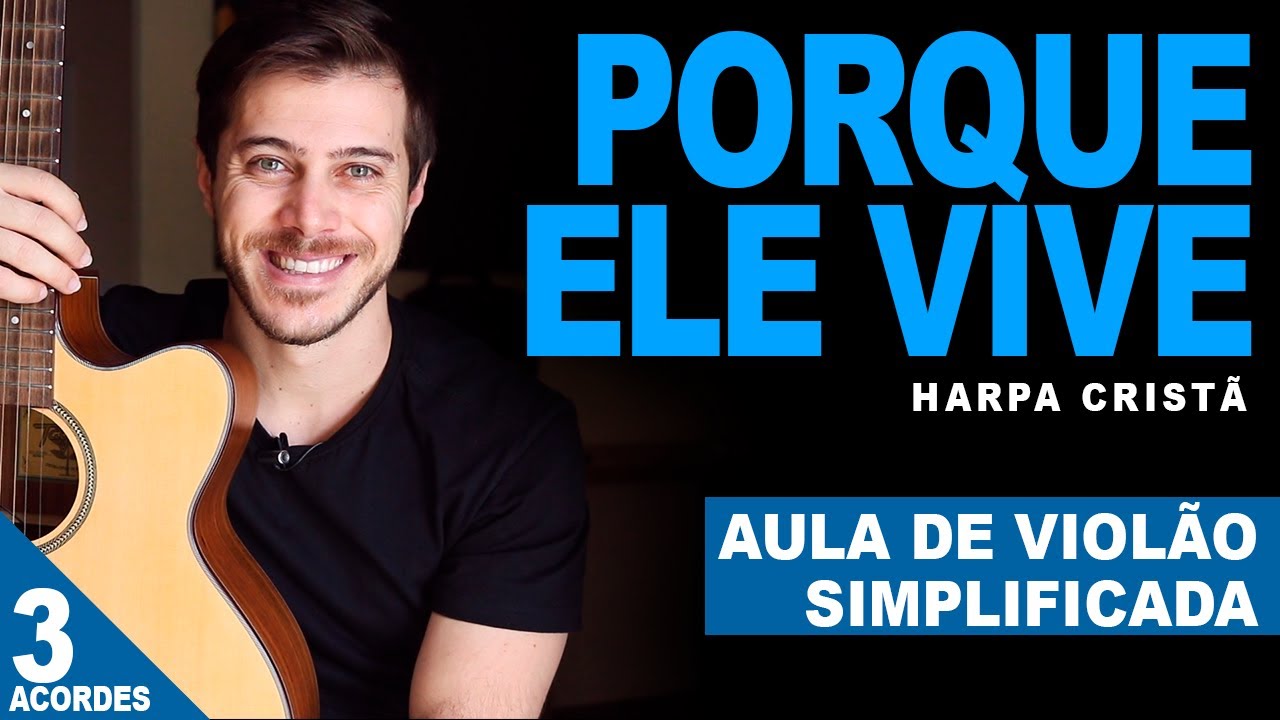 Porque Ele Vive - Harpa Cristã | Aula de Violão Gospel