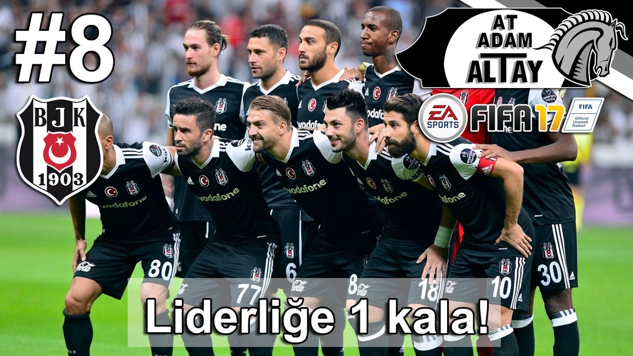 FIFA 17 - Beşiktaş Kariyeri (Liderliğe 1 kala!) #8