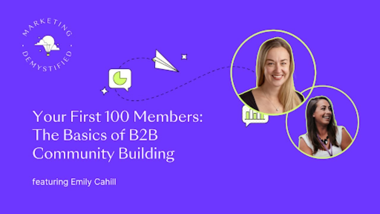 Your First 100 Members: The Basics of B2B Community Building