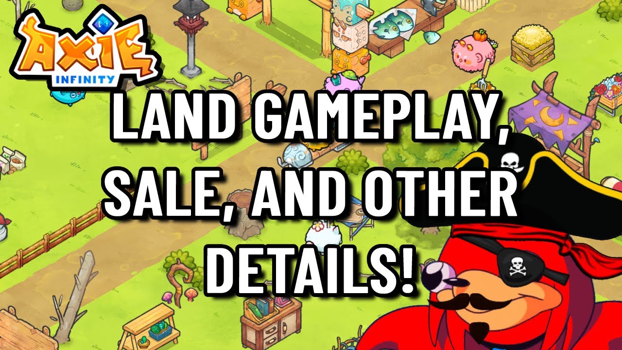 Land Gameplay, Land Sale and What we know so far! || Axie Infinity