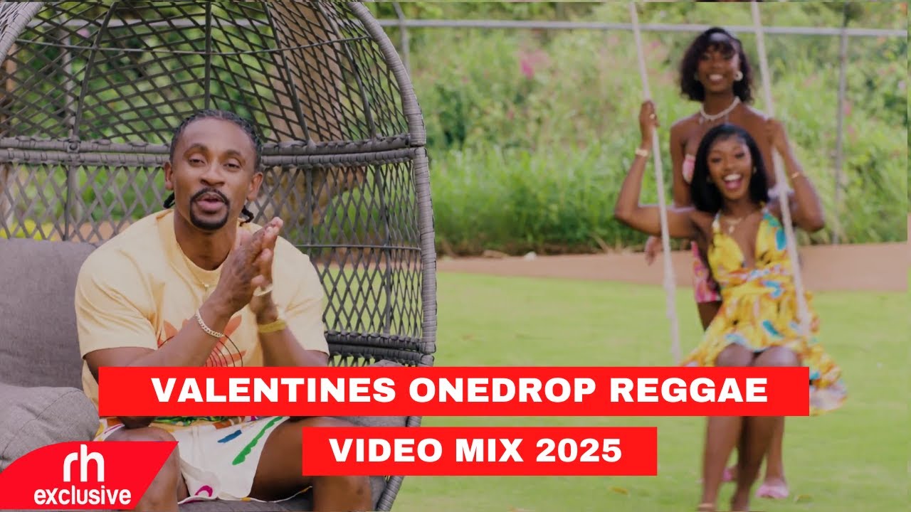 VALENTINE REGGAE ONE DROP VIDEO MIX 2025 BY BEST OF REGGAE LOVE MIXTAPE BY DJ SWEEPAH X DJ TAFASH