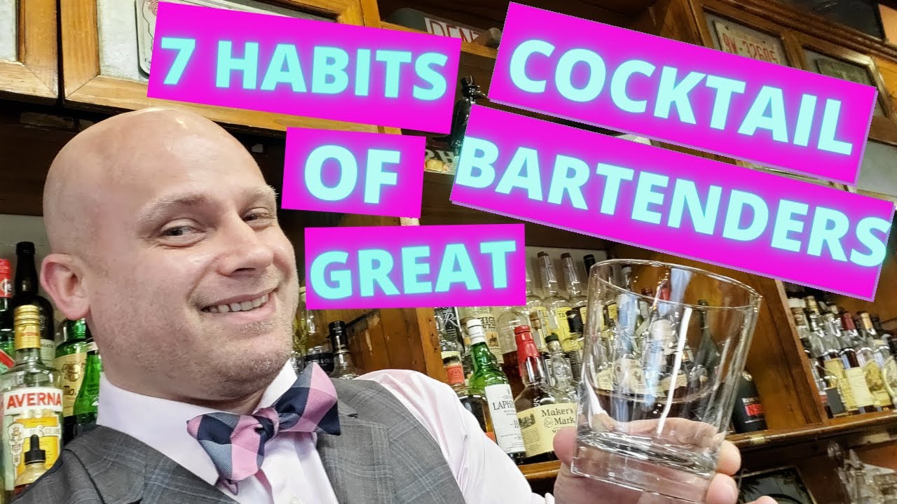 7 GOOD HABITS OF GREAT COCKTAIL BARTENDERS | COCKTAIL BARTENDER TUTORIALS #BENTHEBARGUY