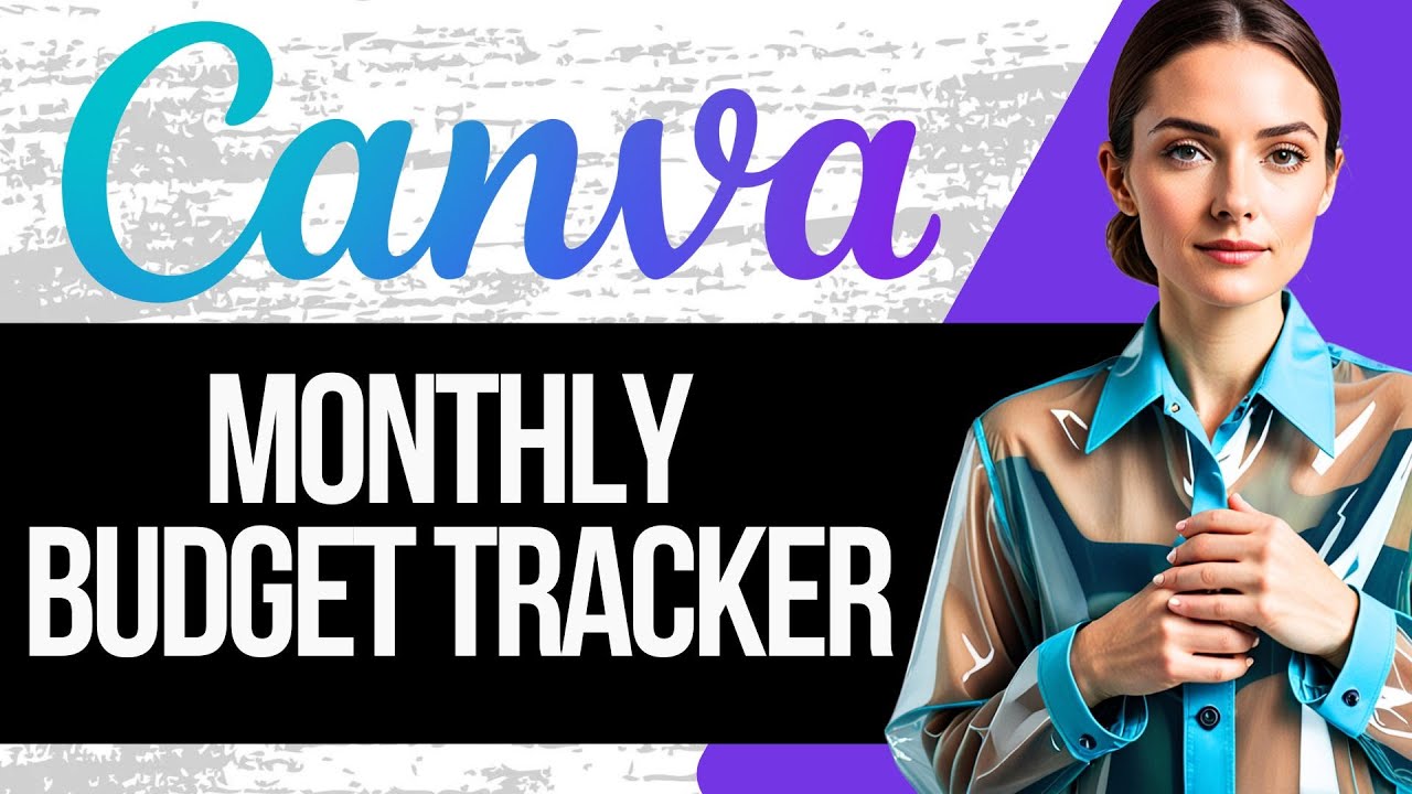 How To Create a Monthly Budget Tracker in Canva | Full Tutorial 2025