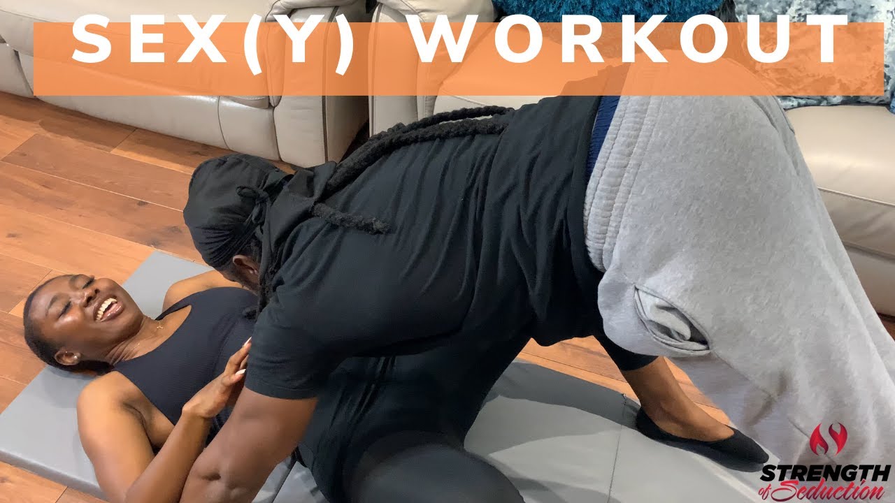 BEST COUPLE WORK OUT | STRENGTH OF SEDUCTION | things got a little steamy....