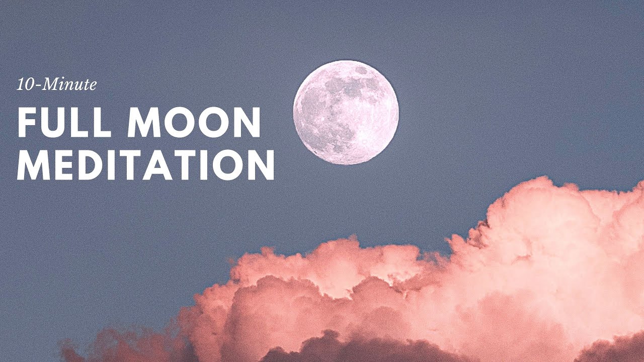 10-Minute Full Moon Meditation