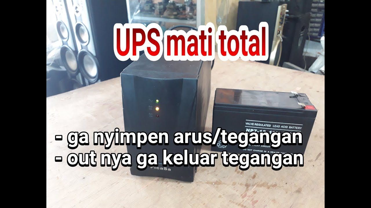 Cara Memperbaiki UPS mati total